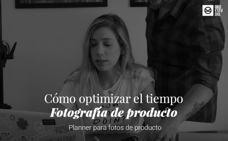 Cómo optimizar el tiempo en Fotografías de Producto